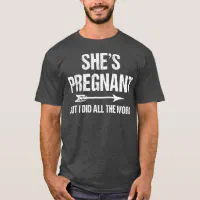 Pregnancy Announcement Shirt - Daddy Did It! Pregnancy Shirt - Funny  Pregnancy Reveal - Grey T-shirt - Pregnancy Announcement Shirt