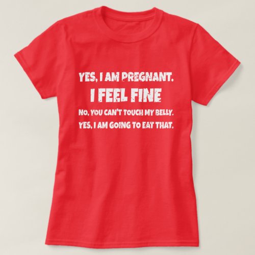 Funny Pregnancy Announcement New Mom I Am Pregnant T_Shirt