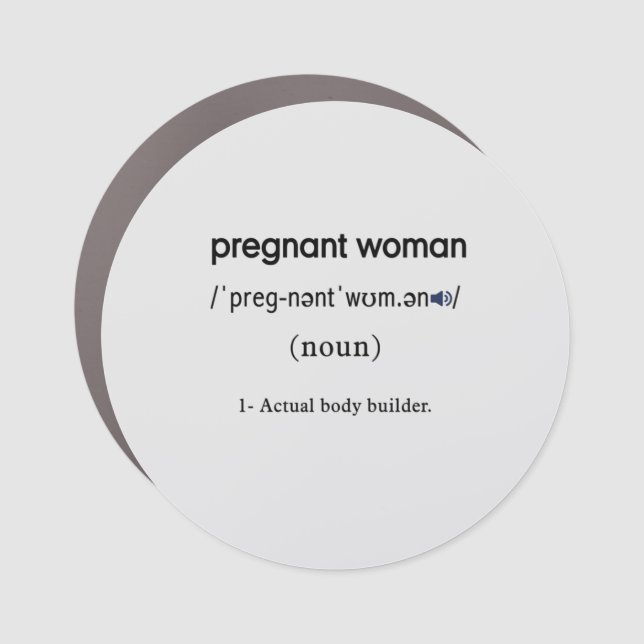 funny pregnant woman definition circle car magnet (Front)