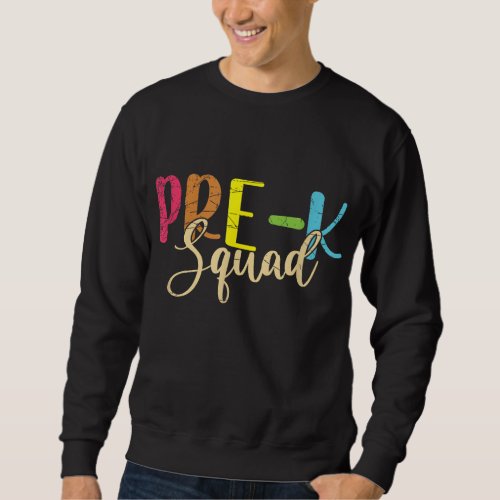 Funny Prek Squad Preschool Teacher Gift Teacher Sweatshirt