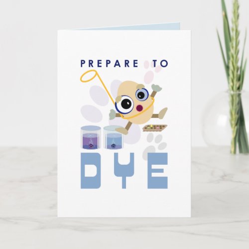 Funny Prepare to Dye Easter Egg Cartoon Holiday Card