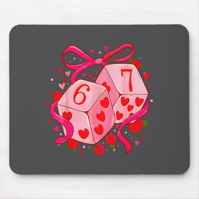 Funny Preppy 67 Valentine Six Seven Dice 6 7 Men W Mouse Pad (Front)