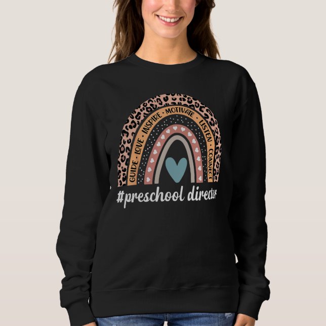 Funny Preschool Director Rainbow Leopard Preschool Sweatshirt (Front)