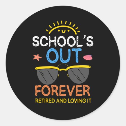 Funny Preschool Teacher Retirement School Retired Classic Round Sticker