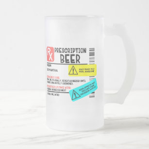 Funny Prescription Beer Warning Label Personalized Frosted Glass Beer Mug