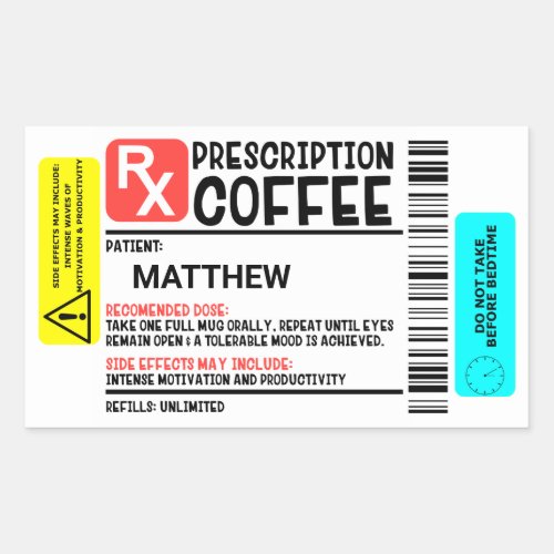 Funny Prescription Coffee Label Personalized  