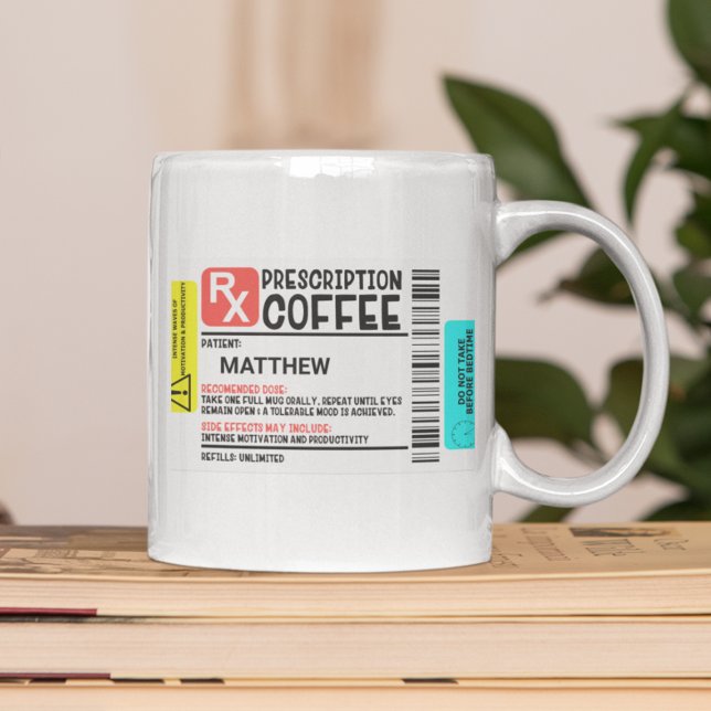 Funny Prescription Coffee Label Personalized   (Creator Uploaded)