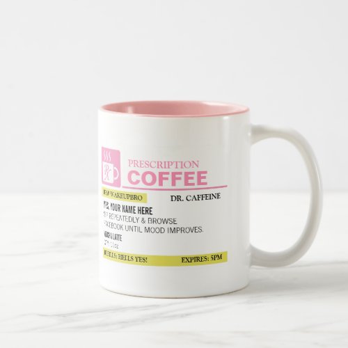 Funny Prescription Coffee Mug