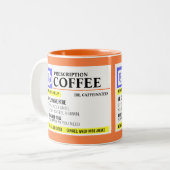 Funny Prescription Coffee Mug (Front Left)