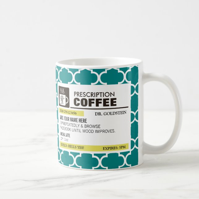 Funny Prescription Coffee Mug - Quatrefoil Pattern (Right)