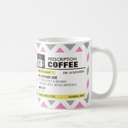 Funny Prescription Coffee Mug  with Monogram