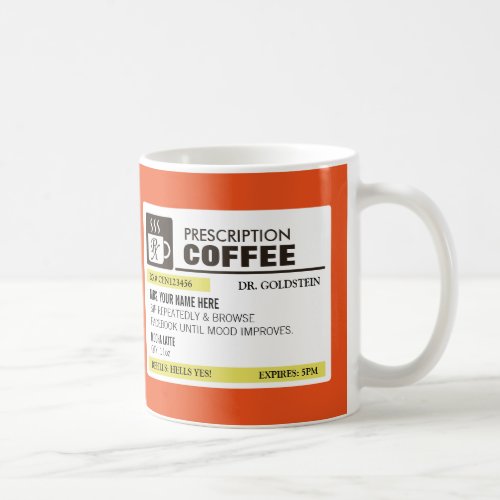Funny Prescription Coffee Mug with Monogram