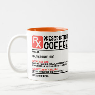 Funny Prescription Coffee Two-Tone Coffee Mug