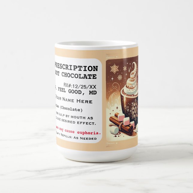 Funny Prescription Hot Chocolate Coffee Mug (Center)