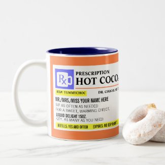 Funny Prescription Hot Cocoa Mug