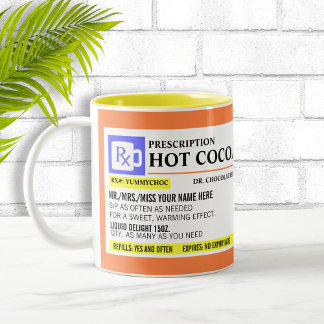 Funny Prescription Hot Cocoa Mug