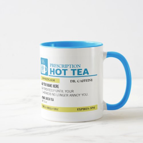 Funny Prescription Hot Tea _ Light Blue Mug