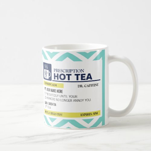 Funny Prescription Hot Tea with custom Monogram Coffee Mug