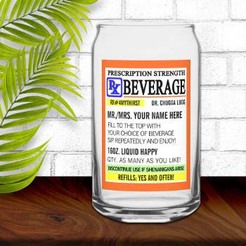 Funny Prescription Label Can Glass by reflections06 at Zazzle