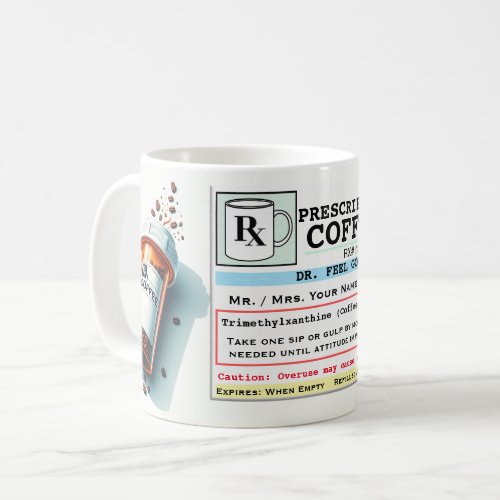 Funny Prescription Label RX Coffee Mug