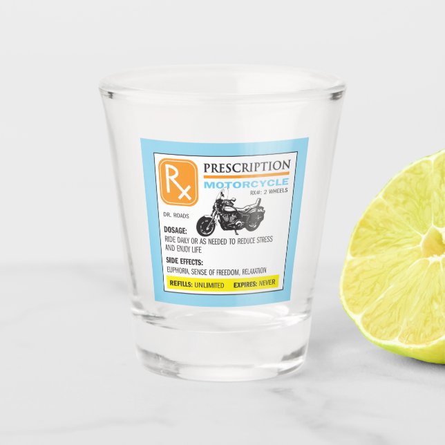 Funny Prescription Motorcycle Shot Glass (Front)