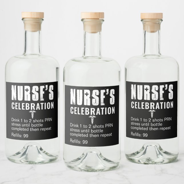 Funny Prescription Nurse Celebration Liquor Bottle Label (Bottles)