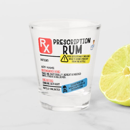 Funny Prescription Rum Shot glass