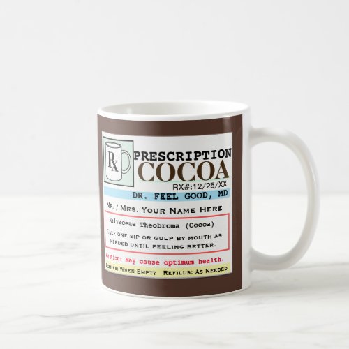 Funny Prescription RX Cocoa Mug