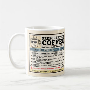 Funny Prescription RX Coffee Customizable Mug