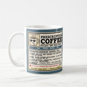Funny Prescription RX Coffee Customizable Mug