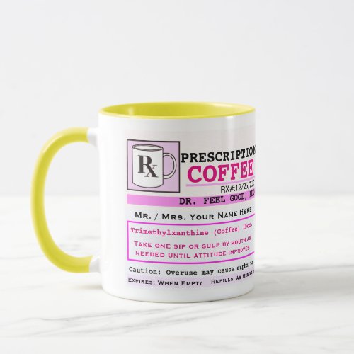 Funny Prescription RX Coffee Mug