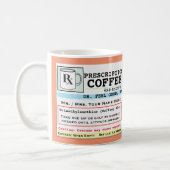 Funny Prescription RX Coffee Mug (Left)