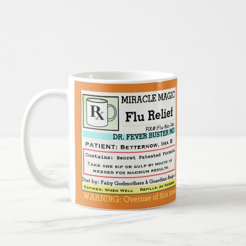 Funny Prescription RX Flu Medicine Coffee Mug
