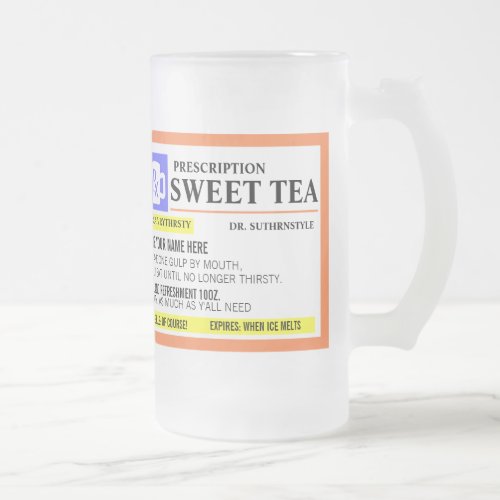 Funny Prescription Sweet Tea Frosted Mug - Add a name to this funny "prescription" frosted sweet tea mug for a perfectly unique gift idea! Or, fill your own prescription for a little something for yourself.