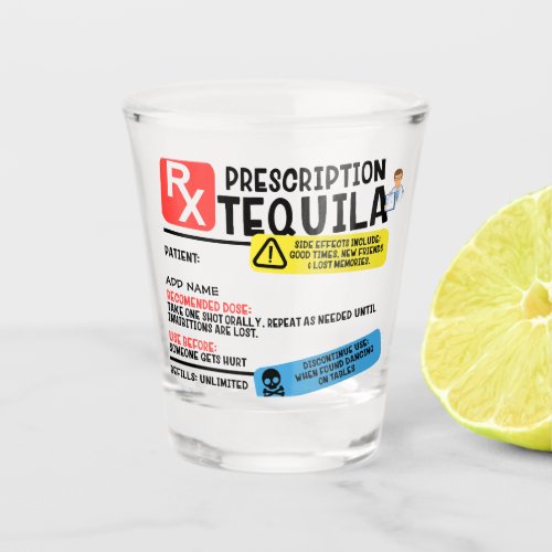 Funny Prescription Tequila Shot glass