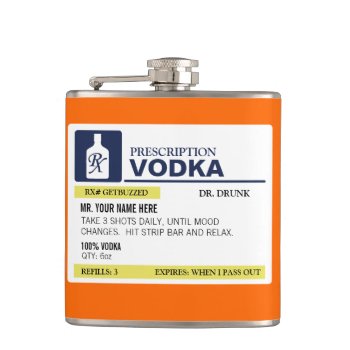 Funny Prescription Vodka Flask by jZizzles at Zazzle