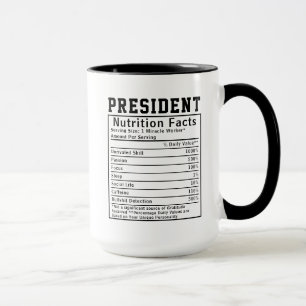 Funny President Nutrition Facts Employee Staff Mug