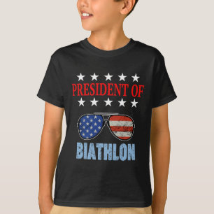 Funny President Of Biathlon Phrase. Biathlon Begin T-Shirt