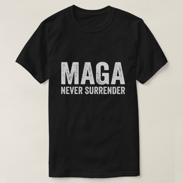 FUNNY President Trump MAGA Never Surrender US T-Shirt (Design Front)