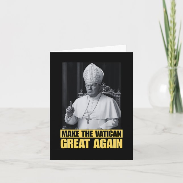 Funny President Trump Wants To Be The Next Pope Ch Card (Front)