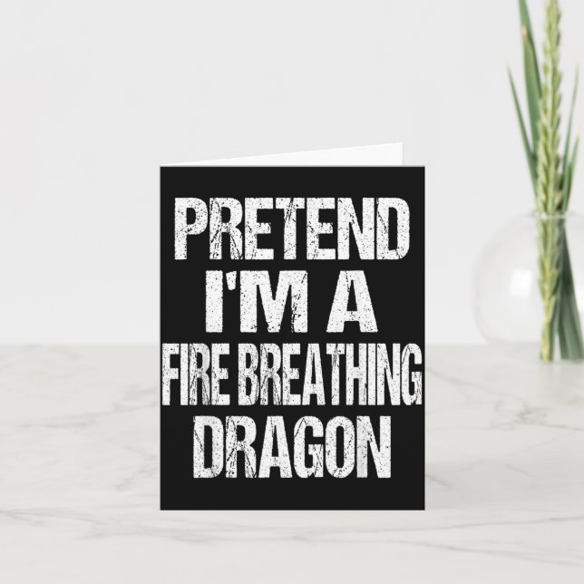 Funny Pretend A Fire Breathing Dragon Halloween Card (Front)