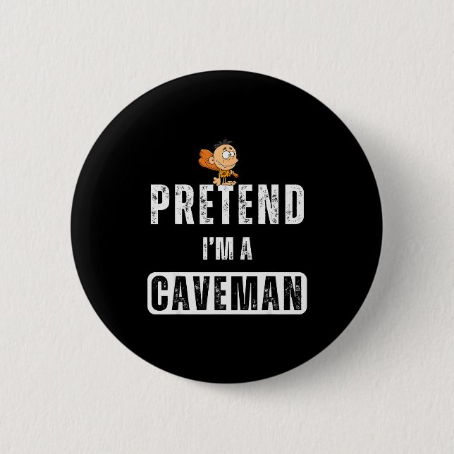 Funny Pretend I'm A Caveman Costume Halloween Easy Button (Front)