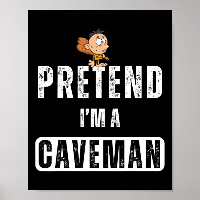 Funny Pretend I'm A Caveman Costume Halloween Easy Poster (Front)