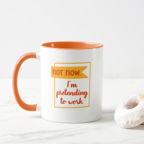 Funny Pretending To Work Office Coworker Quote Mug