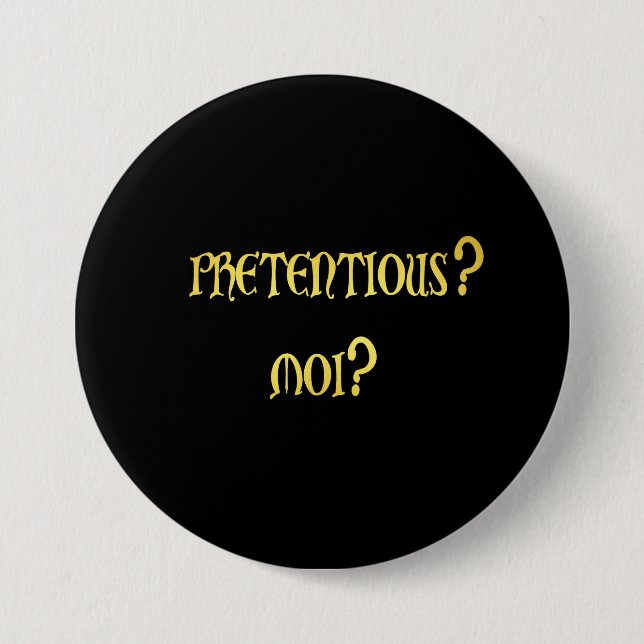 Funny Pretentious Joke Button (Front)