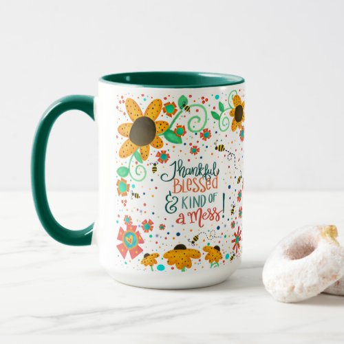 Funny Pretty Floral Thankful Blessed a Mess Quote Mug