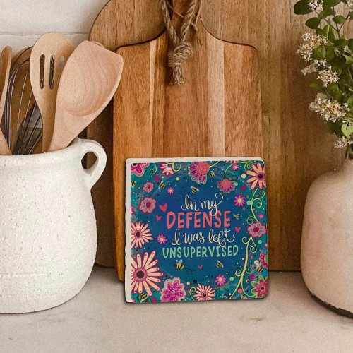 Funny Pretty Floral Unsupervised Quote Trivet