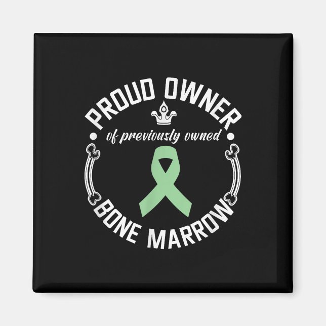 Funny Previously Owned Bone Marrow Transplant Awar Magnet (Front)