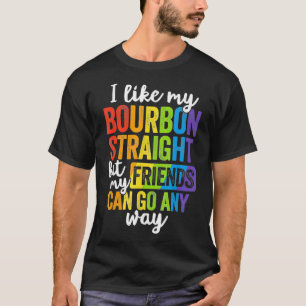 Funny Pride LGBT Ally Gift Bourbon Straight Frien T-Shirt