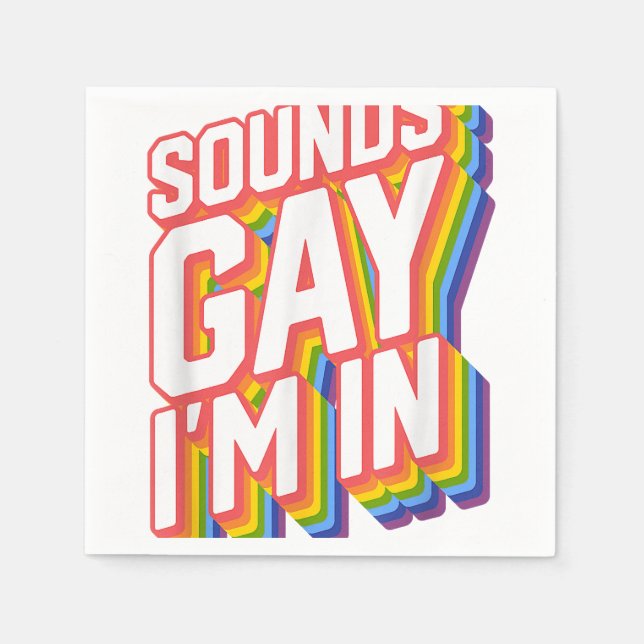 Funny Pride Shirts Sounds Gay I'm In  Napkins (Front)